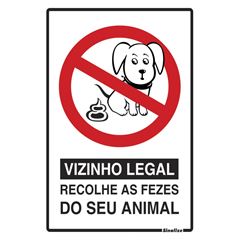 Placa em Poliestireno 20x30cm Vizinho Legal Recolher as Fezes do seu Animal SINALIZE / REF. 250CP