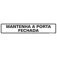 Placa em Poliestireno 05x25cm Mantenha a Porta Fechada SINALIZE / REF. 200AW