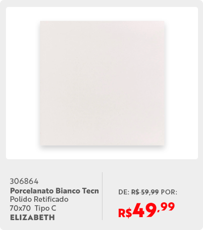 306864 Porcelanato Bianco Tecn 70x70 Polido Retificado Tipo C ELIZABETH PE/AL
