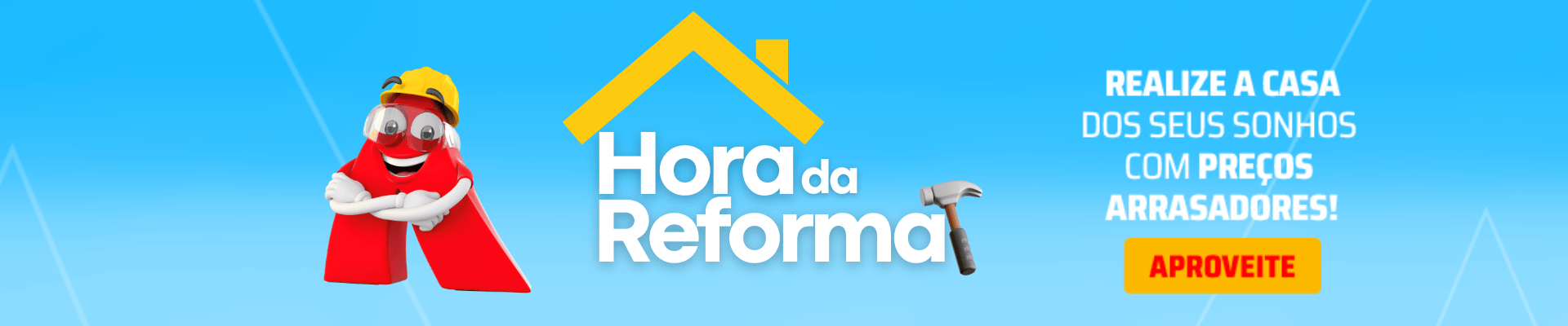 HORA DA REFORMA + FRETE GRÁTIS