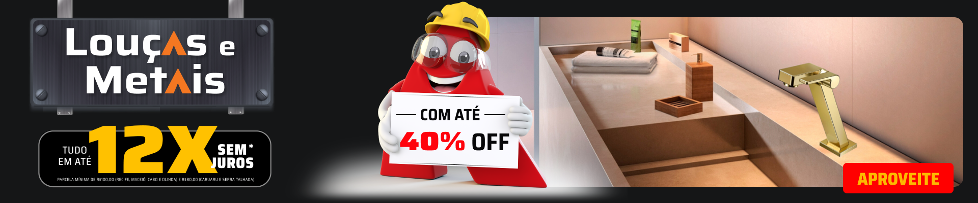 Louças & metais com 40% Off