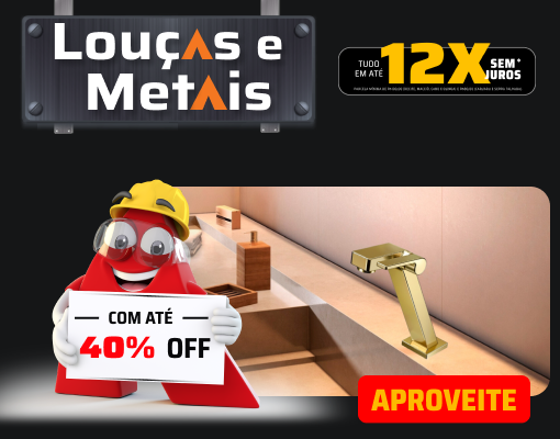 Louças & metais com 40% Off