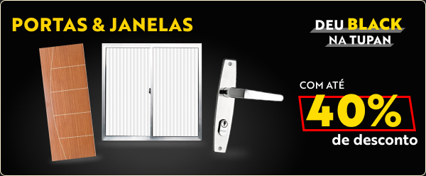 DEU BLACK NA TUPAN - PORTAS E JANELAS 
